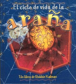 El Ciclo de Vida de la Araña (the Life Cycle of a Spider) - Kalman, Bobbie; Smithyman, Kathryn