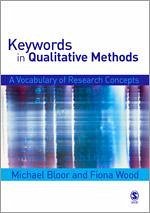 Keywords in Qualitative Methods - Bloor, Michael; Wood, Fiona