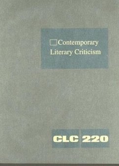 Contemporary Literary Criticism: Criticism of the Works of Today's Novelists, Poets, Playwrights, Short Story Writers, Scriptwriters, and Other Creati