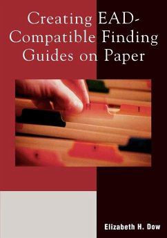 Creating EAD-Compatible Finding Guides on Paper - Dow, Elizabeth H.