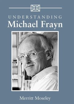 Understanding Michael Frayn - Moseley, Merritt