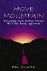 Move Mountain: The Lived Experiences of African American, Middle Class, Female, Single Parents - Thomas Ph. D., Millicent