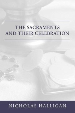 The Sacraments and Their Celebration - Halligan, Nicholas