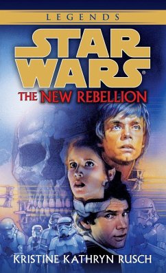 The New Rebellion: Star Wars Legends - Rusch, Kristine K.