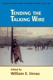 Tending the Talking Wire: A Buck Soldier's View of Indian Country, 1863-1866