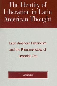 The Identity of Liberation in Latin American Thought - Saenz, Mario