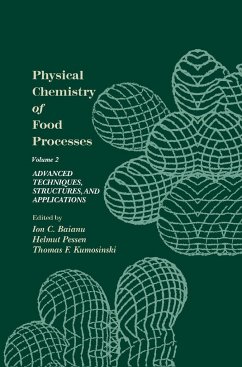 Physical Chemistry of Food Processes, Volume II: Advanced Techniques, Structures and Applications - Baianu, Ion C.;Pressen, Helmut;Kumosinski, Thomas F.