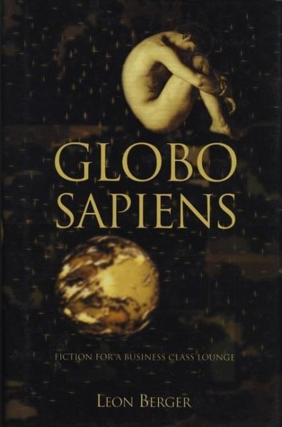 Globo Sapiens: Fiction for a Business Class Lounge Globo Sapiens: Fiction for a Business Class Lounge