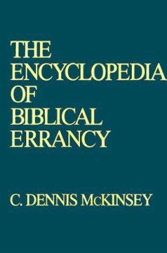 The Encyclopedia of Biblical Errancy - McKinsey, C Dennis