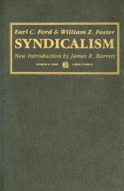 Syndicalism - Foster, William Z.; Ford, Earl C.
