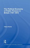 Political Economy of Public Finance in Britain, 1767-1873 Political Economy of Public Finance in Britain, 1767-1873
