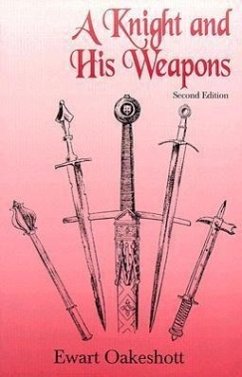 A Knight and His Weapons - Oakeshott, Ewart