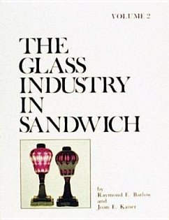 The Glass Industry in Sandwich: Lighting Devices - Barlow, Raymond E.