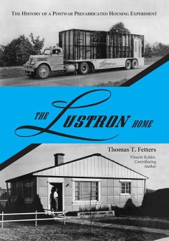 The Lustron Home - Fetters, Thomas T.; Kohler, Vincent
