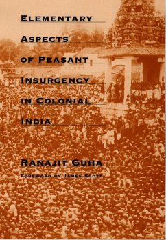 Elementary Aspects of Peasant Insurgency in Colonial India - Guha, Ranajit