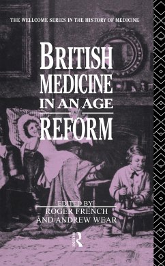 British Medicine in an Age of Reform - French, Roger; Wear, Andrew