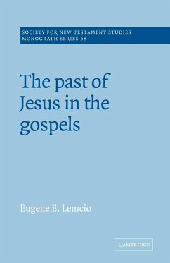The Past of Jesus in the Gospels - Lemcio, Eugene E.