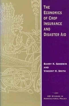 The Economics of Crop Insurance and Disaster Aid - Goodwin, Barry K.