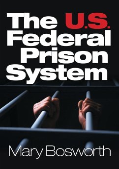 The U.S. Federal Prison System - Bosworth, Mary