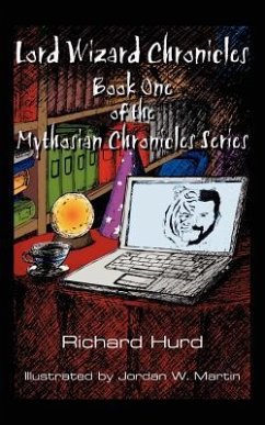 Lord Wizard Chronicles: Book One of the Mythosian Chronicles Series - Hurd, Richard