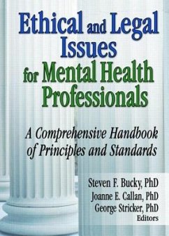 Ethical and Legal Issues for Mental Health Professionals: A Comprehensive Handbook of Principles and Standards - Bucky, Steven F.; Callan, Joanne E.; Stricker, George