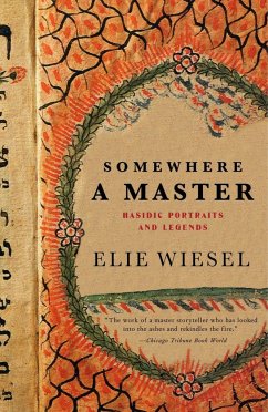 Somewhere a Master - Wiesel, Elie