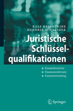 Juristische Schlüsselqualifikationen - Schneider, Hendrik;Brinktrine, Ralf