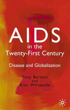 AIDS in the Twenty-First Century - Barnett, T.;Whiteside, A.