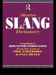 Shorter Slang Dictionary - Beale, Paul; Partridge, Eric