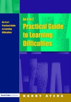 An A to Z Practical Guide to Learning Difficulties - Ayers, Harry; Gray, Francesca