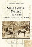 South Carolina Postcards Volume 4:: Lexington County and Lake Murray