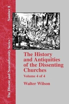 History & Antiquities of the Dissenting Churches - Vol. 4