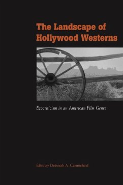 The Landscape of Hollywood Westerns: Ecocriticism in an American Film Genre