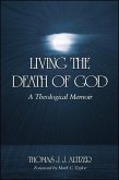 Living the Death of God: A Theological Memoir