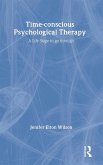 Time-conscious Psychological Therapy Time-conscious Psychological Therapy