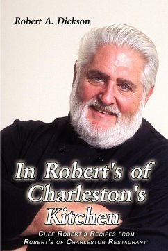 In Robert's of Charleston's Kitchen - Dickson, Robert A.