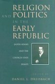 Religion and Politics in the Early Republic: Jasper Adams and the Church-State Debate