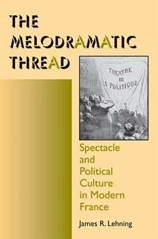 The Melodramatic Thread - Lehning, James R