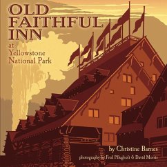 Old Faithful Inn: 100th Anniversary (Anniversary) - Barnes, Christine