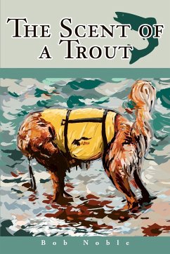 The Scent of a Trout - Noble, Bob