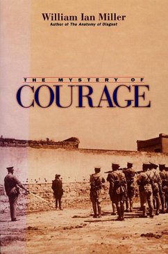 Mystery of Courage - Miller, William Ian