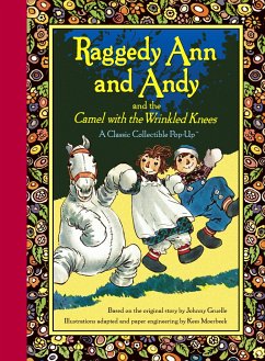 Raggedy Ann and Andy and the Camel with the Wrinkled Knees - Gruelle, Johnny
