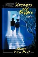 Strangers and Beggars - Pelt, James Van