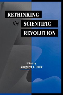 Rethinking the Scientific Revolution - Osler, Margaret J.