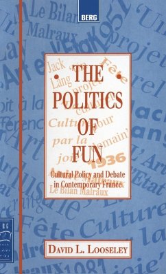 The Politics of Fun - Looseley, David L.