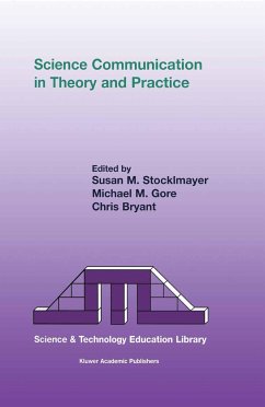 Science Communication in Theory and Practice - Stocklmayer, S.M. / Gore, M.M. / Bryant, C. (eds.)