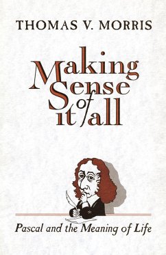 Making Sense of It All - Morris, Thomas V