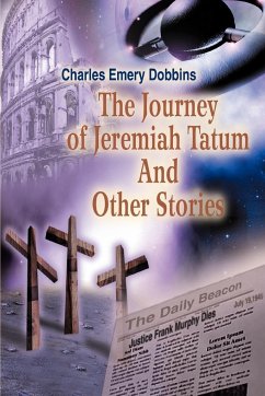 The Journey of Jeremiah Tatum And Other Stories