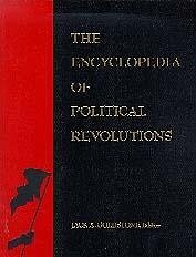 The Encyclopedia of Political Revolutions - Goldstone, Jack A
