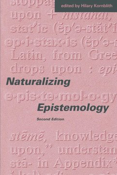 Naturalizing Epistemology, second edition - Kornblith, Hilary (ed.)